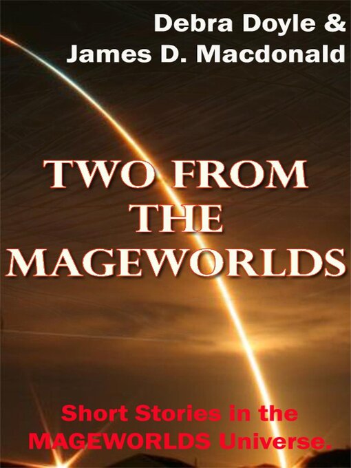 Title details for Two From the Mageworlds by James D. Macdonald - Available